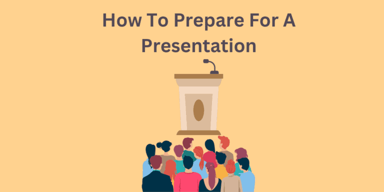 How to Prepare for a Presentation – 9 Tips for Success